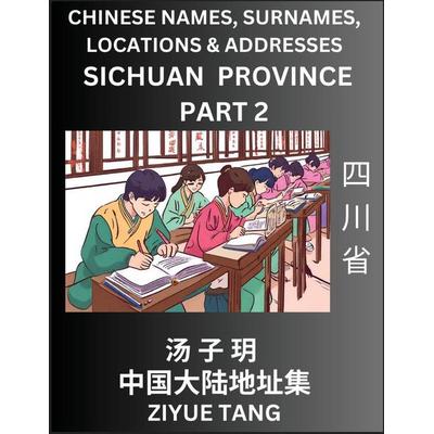 Sichuan Province (Part 2)- Mandarin Chinese Names, Surnames, Locations & Addresses, Learn Simple Chinese Characters, Words, Sentences with Simplified