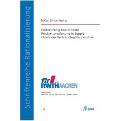 Echtzeitfähig-koordinierte Produktionsplanung in Supply-Chains der Verbrauchsgüterindustrie, Fachbücher von Niklas Hering