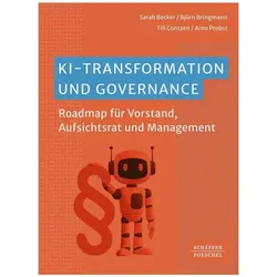 KI-Transformation und Governance, Fachbücher von Sarah J. Becker, Arno Probst, Björn Bringmann, Till Contzen