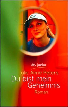 Peters, Julie Anne - Du bist mein Geheimnis: Roman - Preis vom 15.10.2026 23:06:25 h