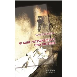 Glaube, Wissenschaft und die Bibel, Fachbücher von Tapio Puolimatka