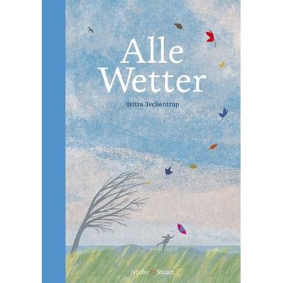 Alle Wetter!, Taschenbuch von Britta Teckentrup, Verlagshaus Jacoby & Stuart, 978-3-942787-52-9