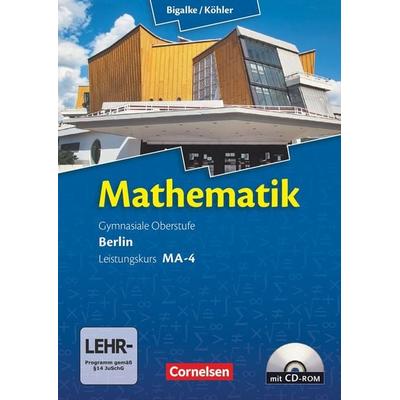 Mathematik Sekundarstufe II Leistungskurs MA-4 Qualifikationsphase. Schülerbuch Berlin, Taschenbuch von Norbert Köhler,Anton Bigalke,Gabriele