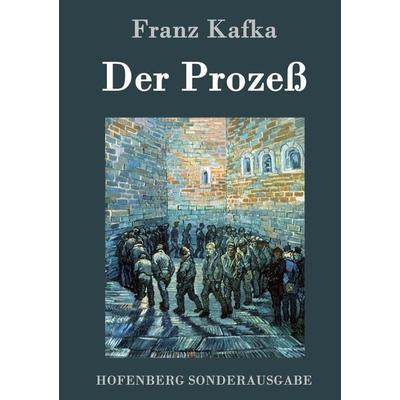 Der Prozeß, Gebundene Ausgabe von Franz Kafka, BoD - Books on Demand, 978-3-8430-7539-8