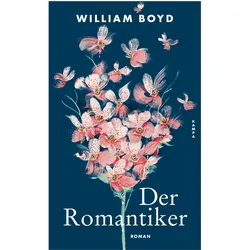 Der Romantiker, Belletristik von William Boyd, Ulrike Thiesmeyer