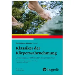 Klassiker der Körperwahrnehmung, Fachbücher von Don Hanlon Johnson, Christine Mauch, Thea Rytz