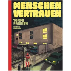 Menschen Vertrauen, Belletristik von Christoph Schuler, Tommi Parrish