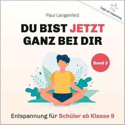 Du bist jetzt ganz bei Dir – Vielfalt der Entspannung - Paul Langenfeld, Download, 9783862433087