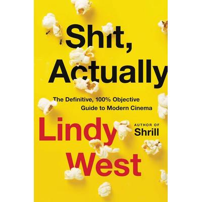 Shit, Actually, Gebundene Ausgabe von Lindy West, Workman, 978-0-316-44982-3