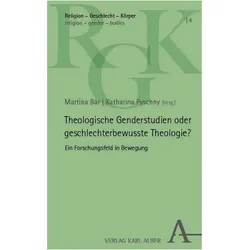 Theologische Genderstudien oder geschlechterbewusste Theologie?, Fachbücher von Martina Bär, Katharina Pyschny