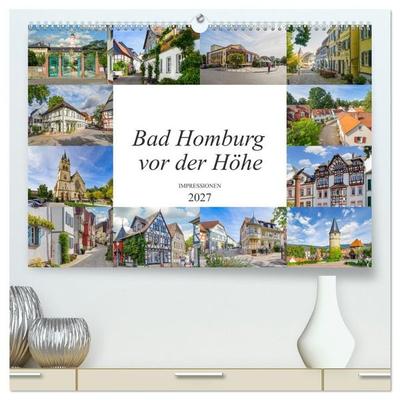 Bad Homburg vor der Höhe Impressionen (hochwertiger Premium Wandkalender 2027 DIN A2 quer), Kunstdruck in Hochglanz