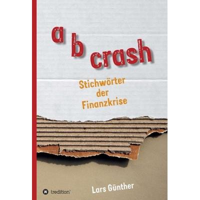 a b crash, Gebundene Ausgabe von Lars Günther, Tredition, 978-3-7345-2783-8