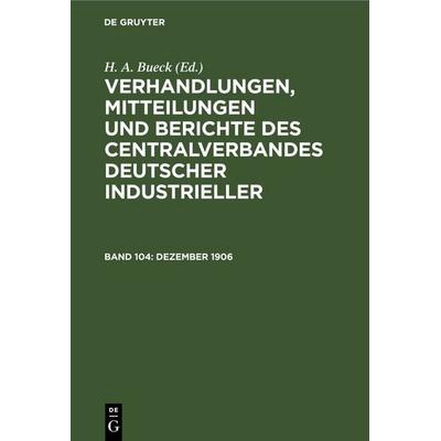 Dezember 1906, Gebundene Ausgabe von , De Gruyter, 978-3-11-246825-8