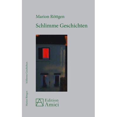 Schlimme Geschichten, Taschenbuch von Marion Röttgen, Opus magnum, 978-3-939322-99-3