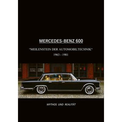 Mercedes-Benz 600, Meilenstein der Automobiltechnik 1963-1981, Gebundene Ausgabe von Moritz Friebel, Shaker, 978-3-8191-0102-1