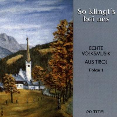 So Klingt's Bei Uns-Echte Volksmusik Aus Tirol F.1 - Various, CD