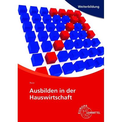 Ausbilden in der Hauswirtschaft, Taschenbuch von Anna Rave, Europa-Lehrmittel, 978-3-8085-6439-4
