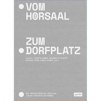 Vom Hörsaal zum Dorfplatz, Taschenbuch von , Jovis Verlag, 978-3-9861213-9-6
