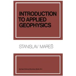 Introduction to Applied Geophysics, Fachbücher von S. Mares, M. Tvrdý