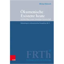 Ökumenische Existenz heute, Fachbücher von Michael Weinrich, Michael Weinrich, Michael Weinrich Georg Plasger Marco Hofheinz, Weinrich (emer. Univ.-Prof. Dr., Michael/Plasger (, Georg Plasger,Michael Weinrich,Marco Hofheinz, Michael Weinrich