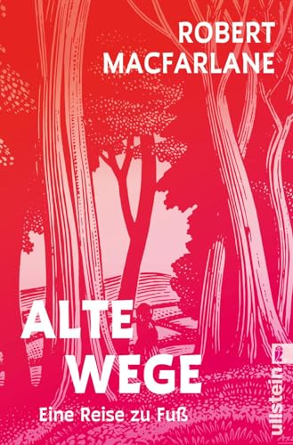 Robert Macfarlane - Alte Wege: Eine Reise zu Fuß Ein Klassiker des Nature Writing - Preis vom 17.10.2026 19:25:27 h