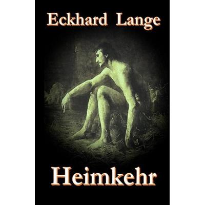 Heimkehr, Taschenbuch von Eckhard Lange, Epubli, 978-3-7502-8592-7