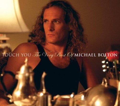 Michael Bolton - Touch You: the Best of - Preis vom 13.10.2026 11:25:28 h