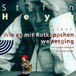 Stefan Heym - Stefan Heym liest Wie es mit Rotkäppchen weiterging und andere Märchen für kluge Kinder, 1 CD - Preis vom 30.09.2026 09:01:18 h