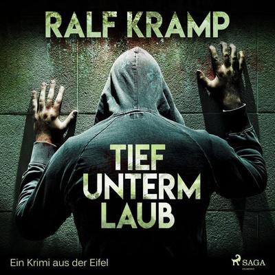 Tief unterm Laub - Ein Krimi aus der Eifel (Ungekürzt) - Ralf Kramp, Audio, 9788726034738