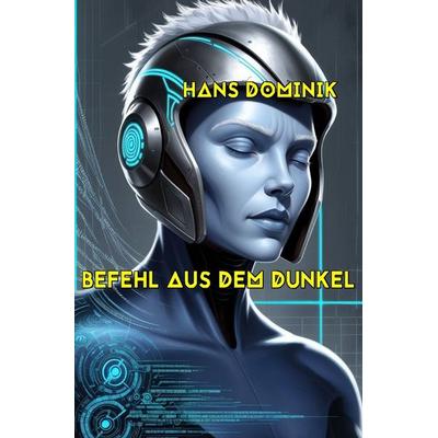 Befehl aus dem Dunkel, Taschenbuch von Hans Dominik, Epubli, 978-3-565-11913-4