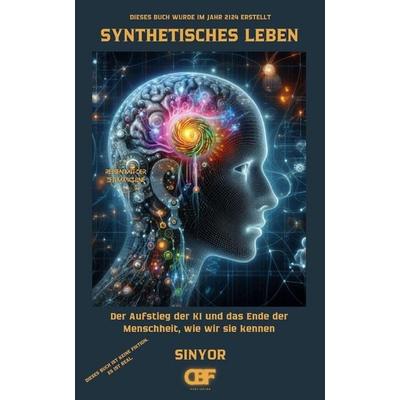 Synthetisches Leben, Taschenbuch von Sinyor, Independently Published