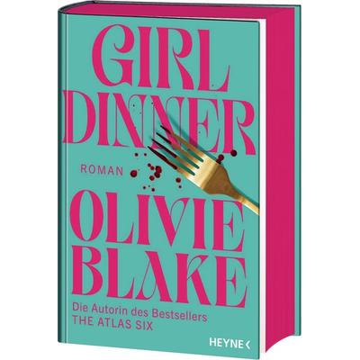 Girl Dinner, Gebundene Ausgabe von Olivie Blake, Heyne, 978-3-453-27602-4