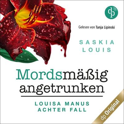 Mordsmäßig angetrunken - Saskia Louis, Audio, 9783986376734