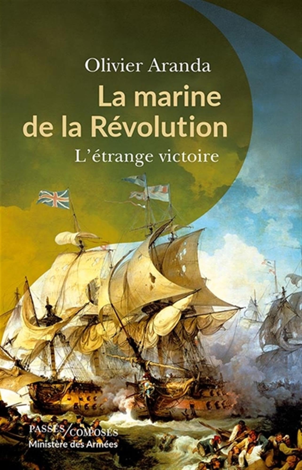 Olivier Aranda - La marine de la Révolution : l'étrange victoire - Preis vom 09.10.2026 07:28:09 h