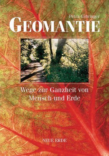 Petra Gehringer - Geomantie: Wege zur Ganzheit von Mensch und Erde - Preis vom 13.10.2026 11:25:28 h