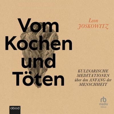 Vom Kochen und Töten - Leon Joskowitz, Audio, 9783987851803