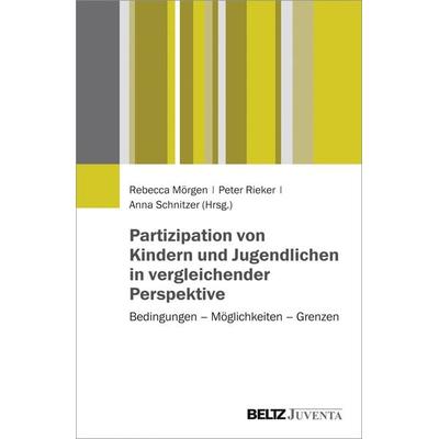 Partizipation von Kindern und Jugendlichen in vergleichender Perspektive, Taschenbuch von , Juventa Verlag ein Imprint der Beltz Verlagsgruppe GmbH &