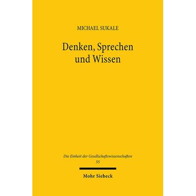 Denken, Sprechen und Wissen, Gebundene Ausgabe von Michael Sukale, Mohr Siebeck, 978-3-16-945266-8