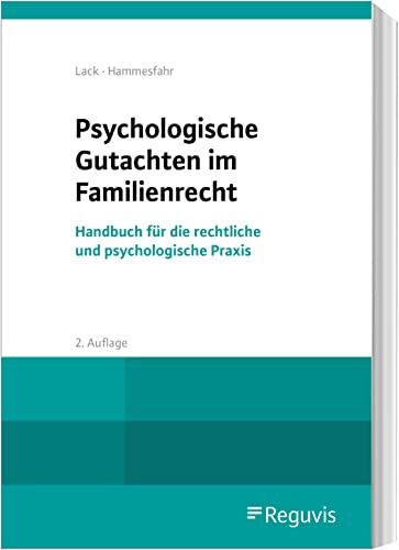 Katrin Lack - Psychologische Gutachten im Familienrecht: Handbuch für die rechtliche und psychologische Praxis - Preis vom 14.10.2026 23:07:16 h