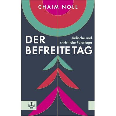 Der befreite Tag, Taschenbuch von Chaim Noll, Evangelische Verlagsanstalt, 978-3-374-07939-1