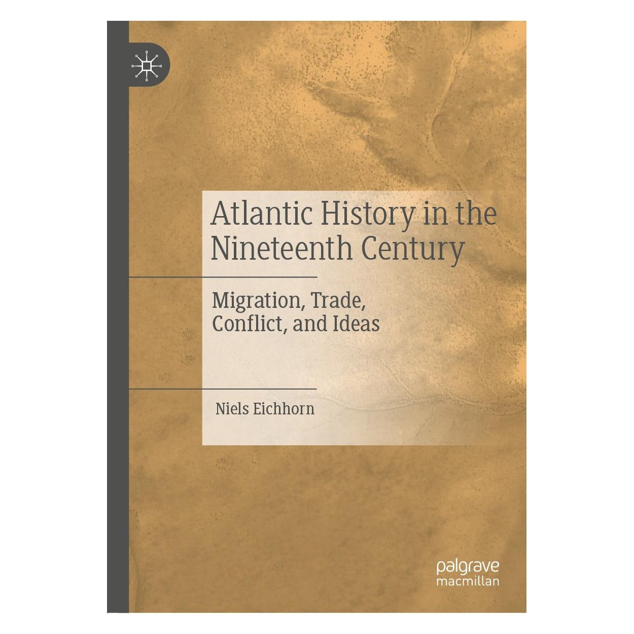 Springer Atlantic History in the Nineteenth Century (Englisch, Hardcover, Niels Eichhorn) (9783030276393)