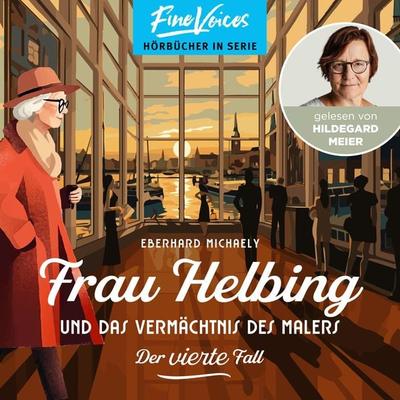 Frau Helbing und das Vermächtnis des Malers - Eberhard Michaely, Audio, 4066004501840