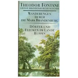 Wanderungen durch die Mark Brandenburg 06. Dörfer und Flecken im Lande Ruppin, Reisebücher von Theodor Fontane