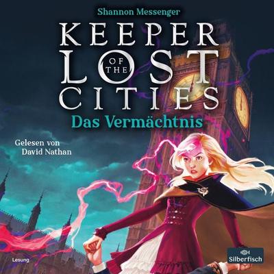 Keeper of the Lost Cities – Das Vermächtnis - Shannon Messenger, Audio, 9783745603231