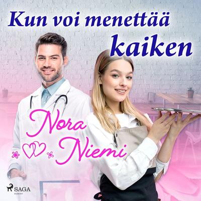 Kun voi menettää kaiken - Nora Niemi, Audio, 9788728248102