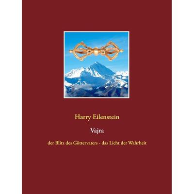Vajra, Taschenbuch von Harry Eilenstein, BoD – Books on Demand, 978-3-7528-6588-2