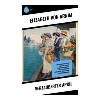 Verzauberter April, Taschenbuch von Elizabeth Arnim, Copycat, 978-80-283-9408-0