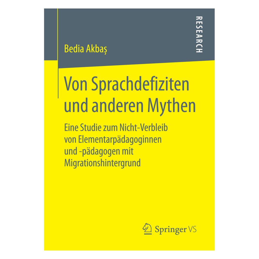 Springer Von Sprachdefiziten und anderen Mythen (Deutsch, Softcover, Bedia Akbas) (55951314)