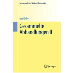 Gesammelte Abhandlungen II, Fachbücher von Issai Schur