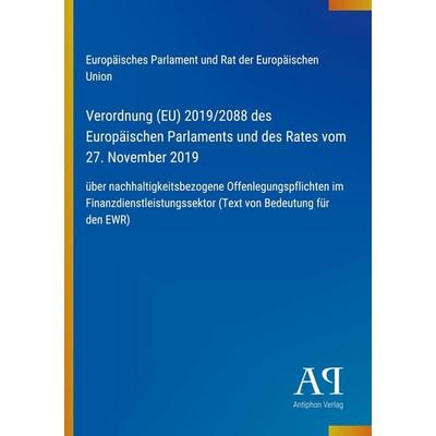 Verordnung (EU) 2019/2088 des Europäischen Parlaments und des Rates vom 27. November 2019, Taschenbuch von Europäisches Parlament und Rat der